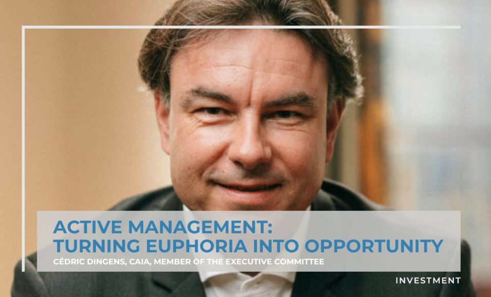 Active Management: Cédric Dingens on investment opportunities.